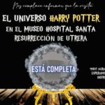 Entradas agotadas para El Universo de Harry Potter del Museo Hospital de la Santa Resurrección de Utrera