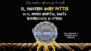 Entradas agotadas para El Universo de Harry Potter del Museo Hospital de la Santa Resurrección de Utrera