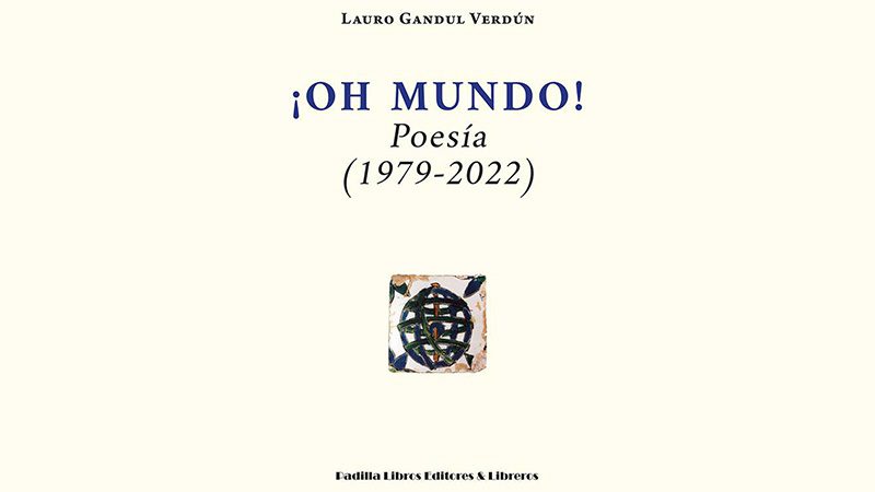Día Mundial de la Poesía en Utrera: Lauro Gandul presenta su obra “¡Oh mundo!”