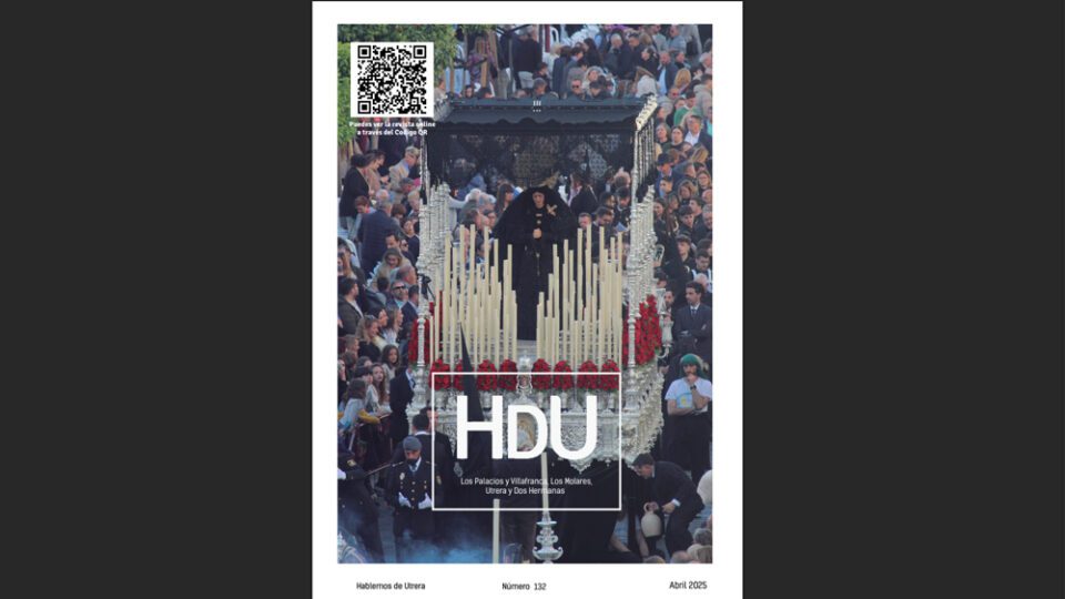 La revista Hablemos de Utrera publica su edición de abril con la Semana Santa como gran protagonista