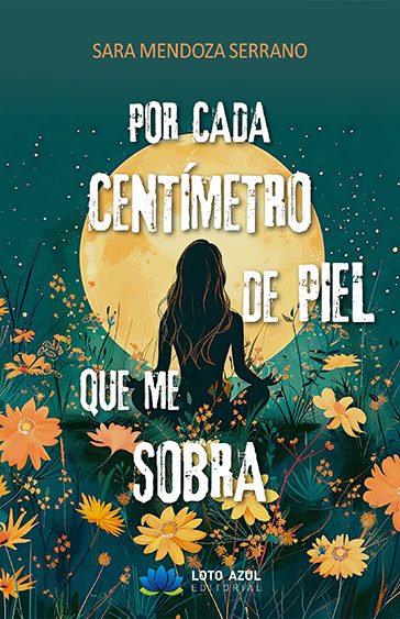 Sara Mendoza publica su primer poemario: Por cada centímetro de piel que me sobra