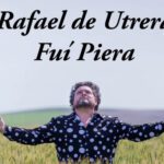 Rafael de Utrera presenta Fui Piera en el Teatro Municipal el 31 de mayo