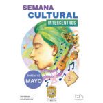La Semana Cultural Intercentros celebra su 27ª edición del 5 al 12 de mayo