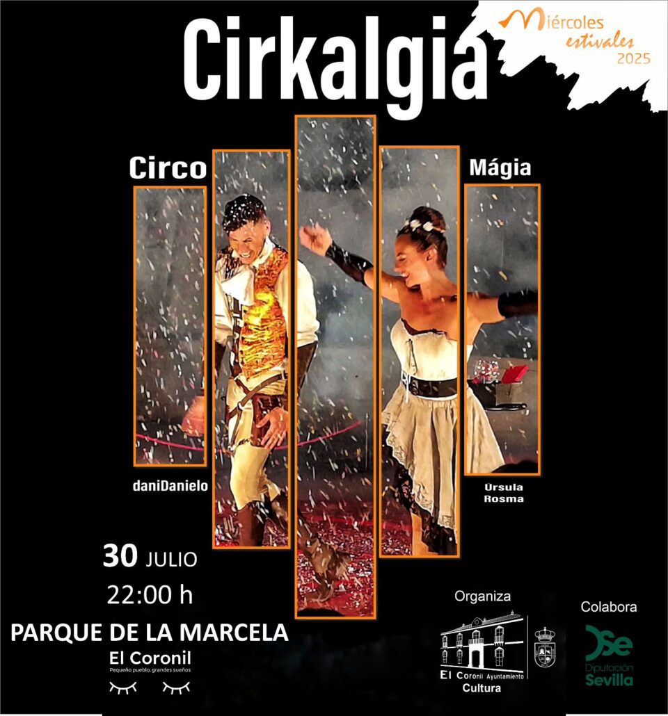 El Coronil acogerá “Cirkalgia”, el espectáculo de circo y magia de Miércoles Estivales