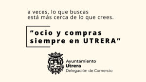 Las Asociaciones de Comerciantes impulsan la campaña de Navidad “Ocio y Compra Siempre en Utrera”