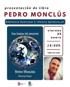 La Biblioteca de Utrera presenta este viernes la novela “Las brujas del presente” de Pedro Monclús
