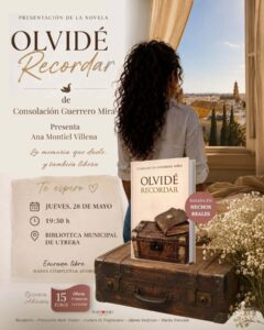Consolación Guerrero presenta este jueves en la Biblioteca de Utrera su novela “Olvidé Recordar” 