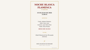 La VI Noche Blanca Flamenca volverá a llenar de arte este sábado el Hotel Palacio San Fernando
