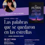 “Las palabras que se quedaron en las estrellas”: fantasía, misterio y aventuras en la nueva novela de Anabel Fernández Cepeda